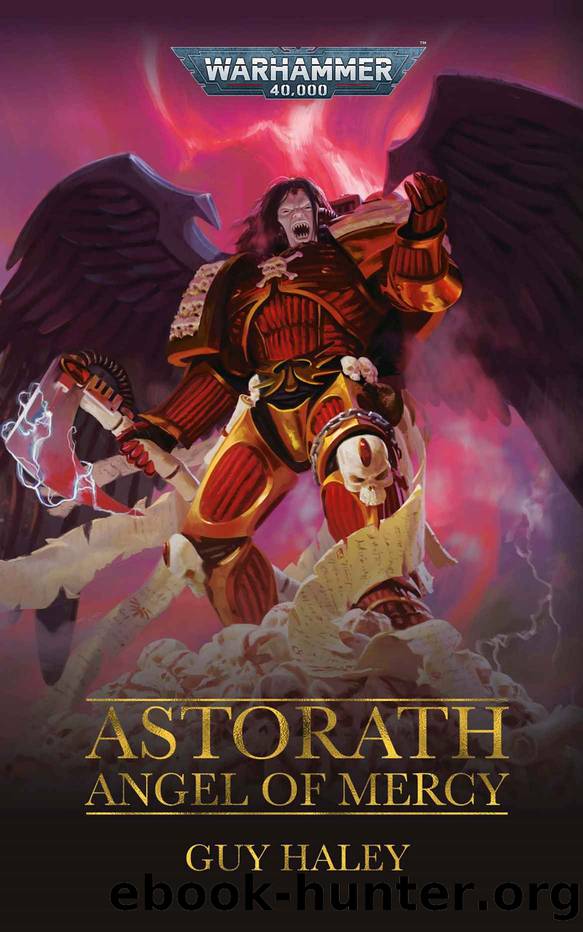 Astorath: Angel Of Mercy (Warhammer 40,000) by Guy Haley
