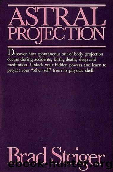 Astral Projection by Brad Steiger