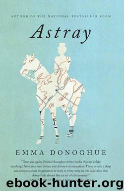 Astray by Emma Donoghue