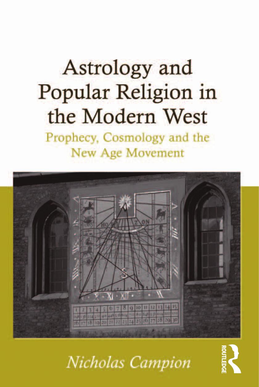 Astrology and Popular Religion in the Modern West: Prophecy, Cosmology and the New Age Movement by Nicholas Campion