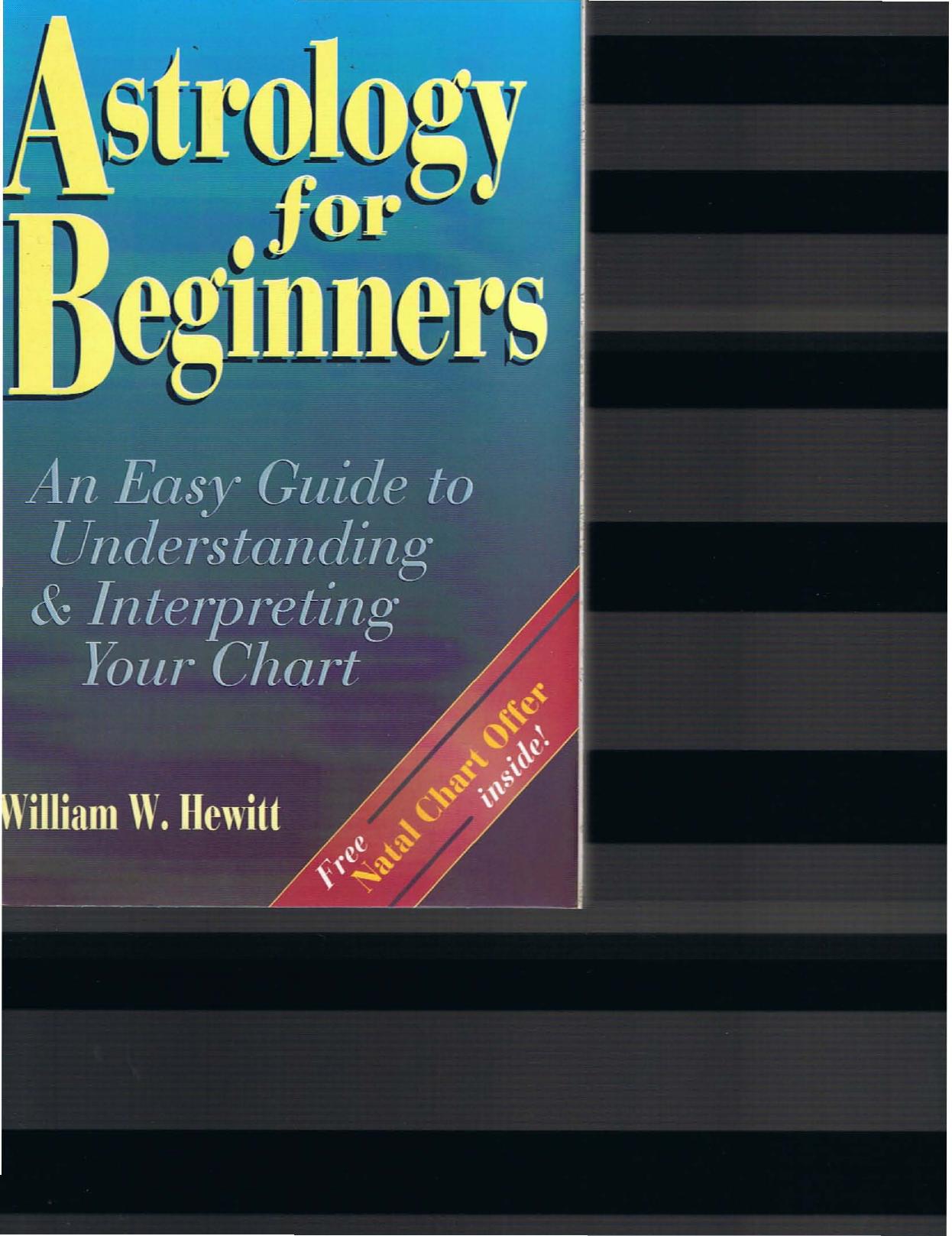Astrology for Beginners by An Easy Guide to Understanding & Interpreting Your Chart