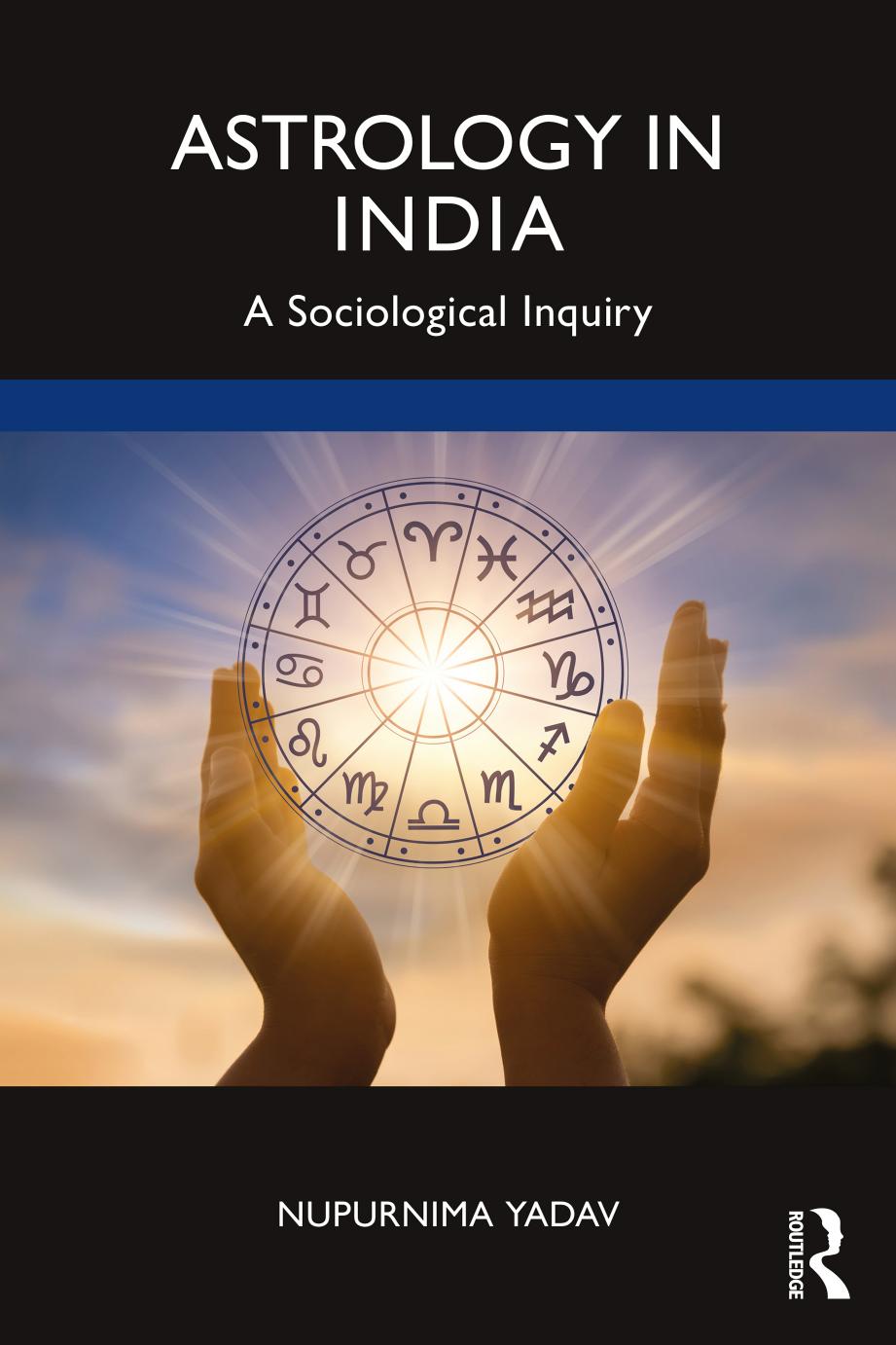 Astrology in India: A Sociological Inquiry by Nupurnima Yadav