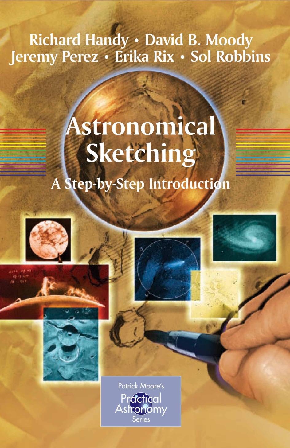 Astronomical sketching : a step-by-step introduction by Richard Handy; et al