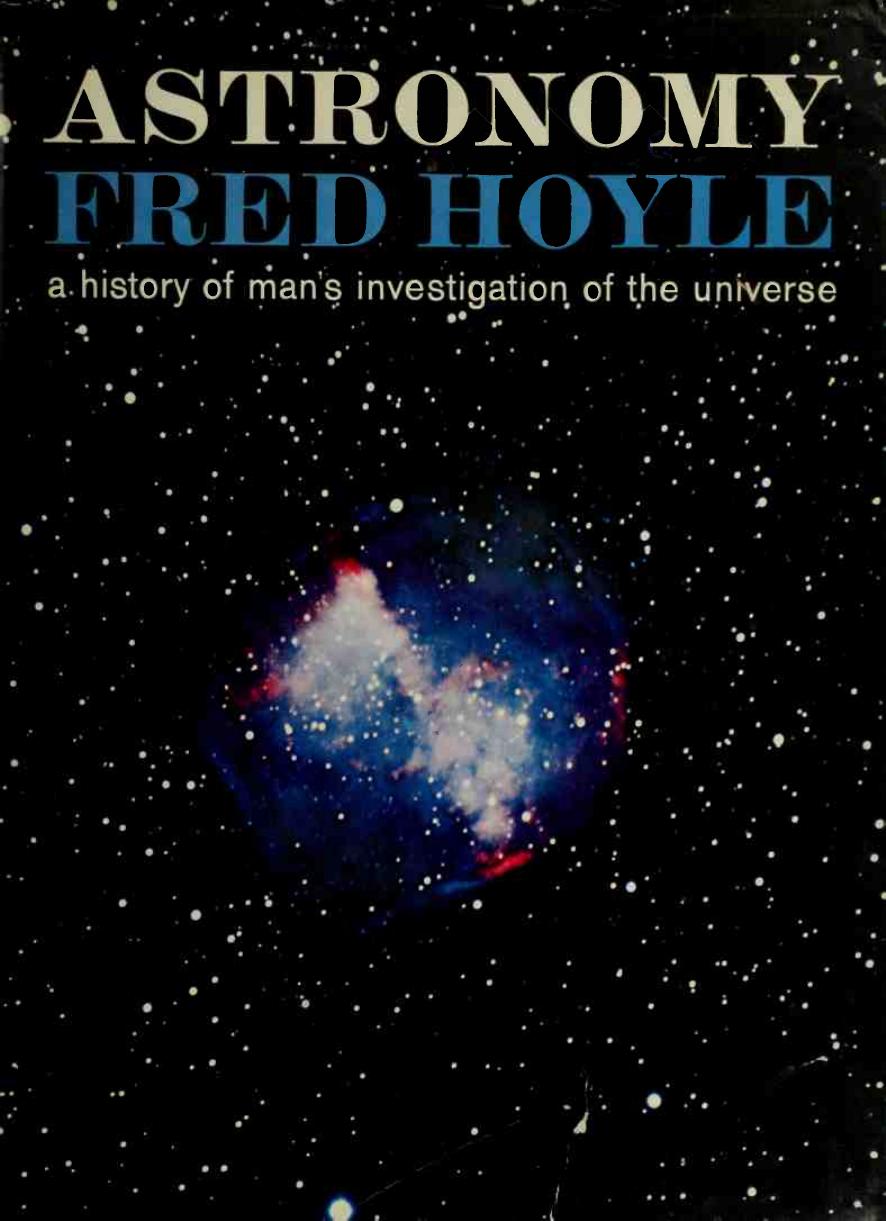 Astronomy - a History of Man's Investigation of the Universe by Fred Hoyle