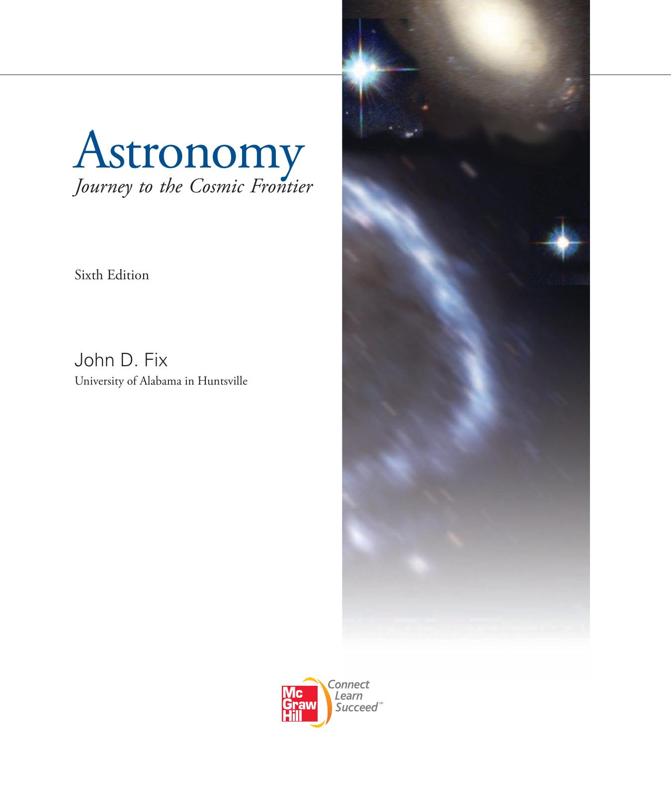 Astronomy: Journey to the Cosmic Frontier by John D. Fix