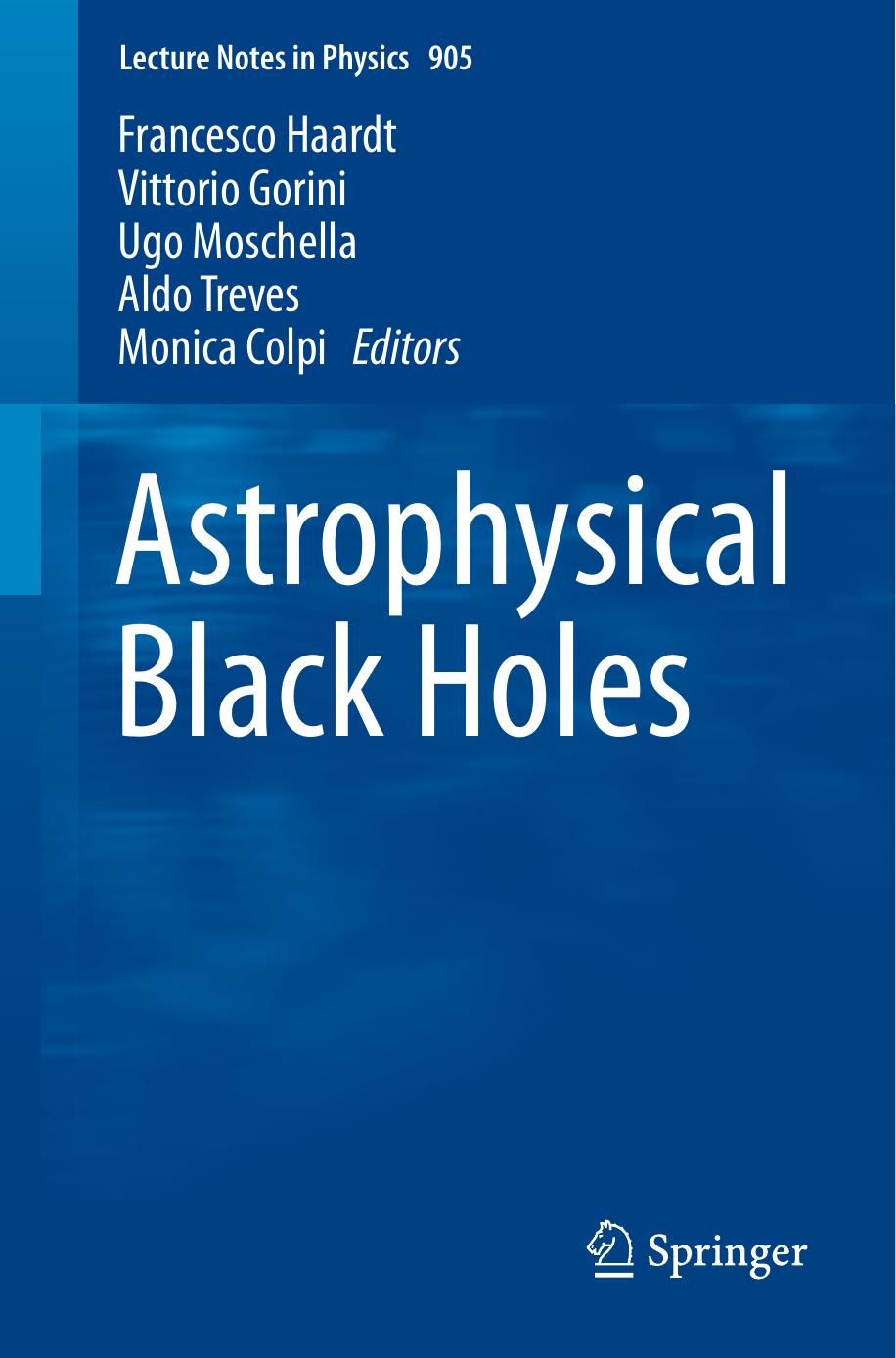 Astrophysical Black Holes by Francesco Haardt Vittorio Gorini Ugo Moschella Aldo Treves Monica Colpi (eds.)