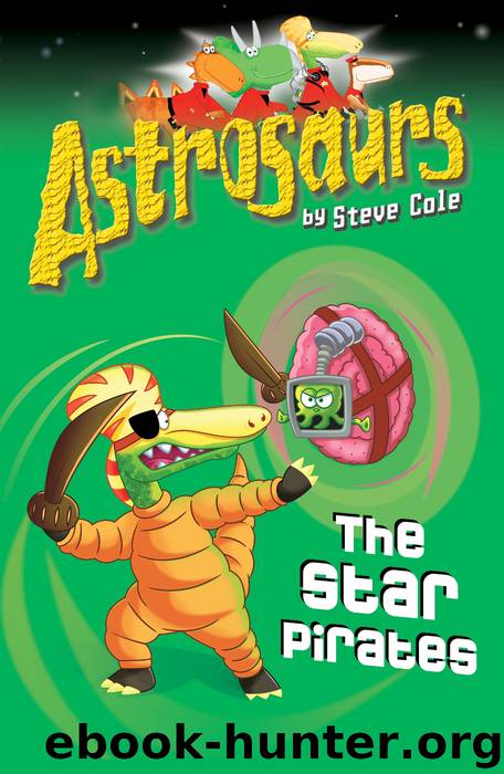 Astrosaurs 10 by Steve Cole