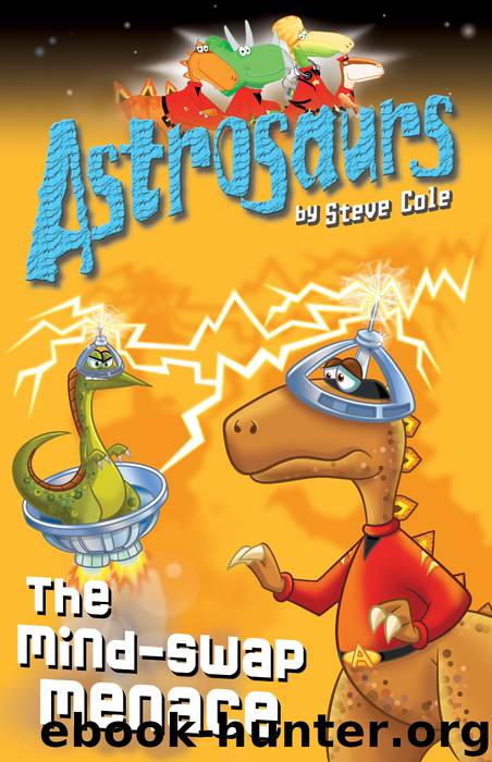 Astrosaurs 4 by Steve Cole