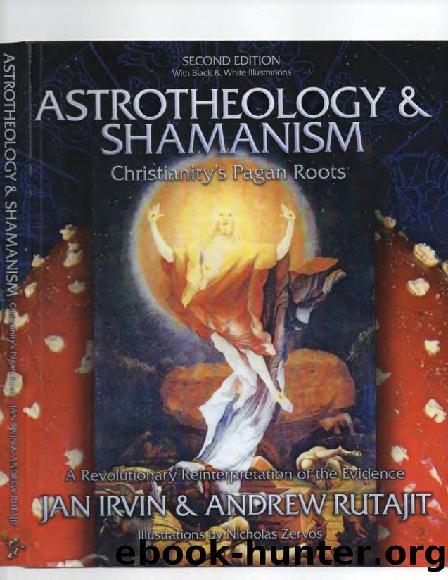 Astrotheology and Shamanism, Christianity's Pagan Roots by Unknown