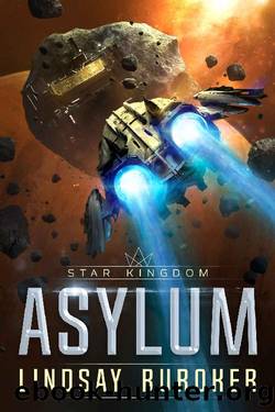 Asylum: A Star Kingdom Science Fiction Adventure Novel by Lindsay Buroker