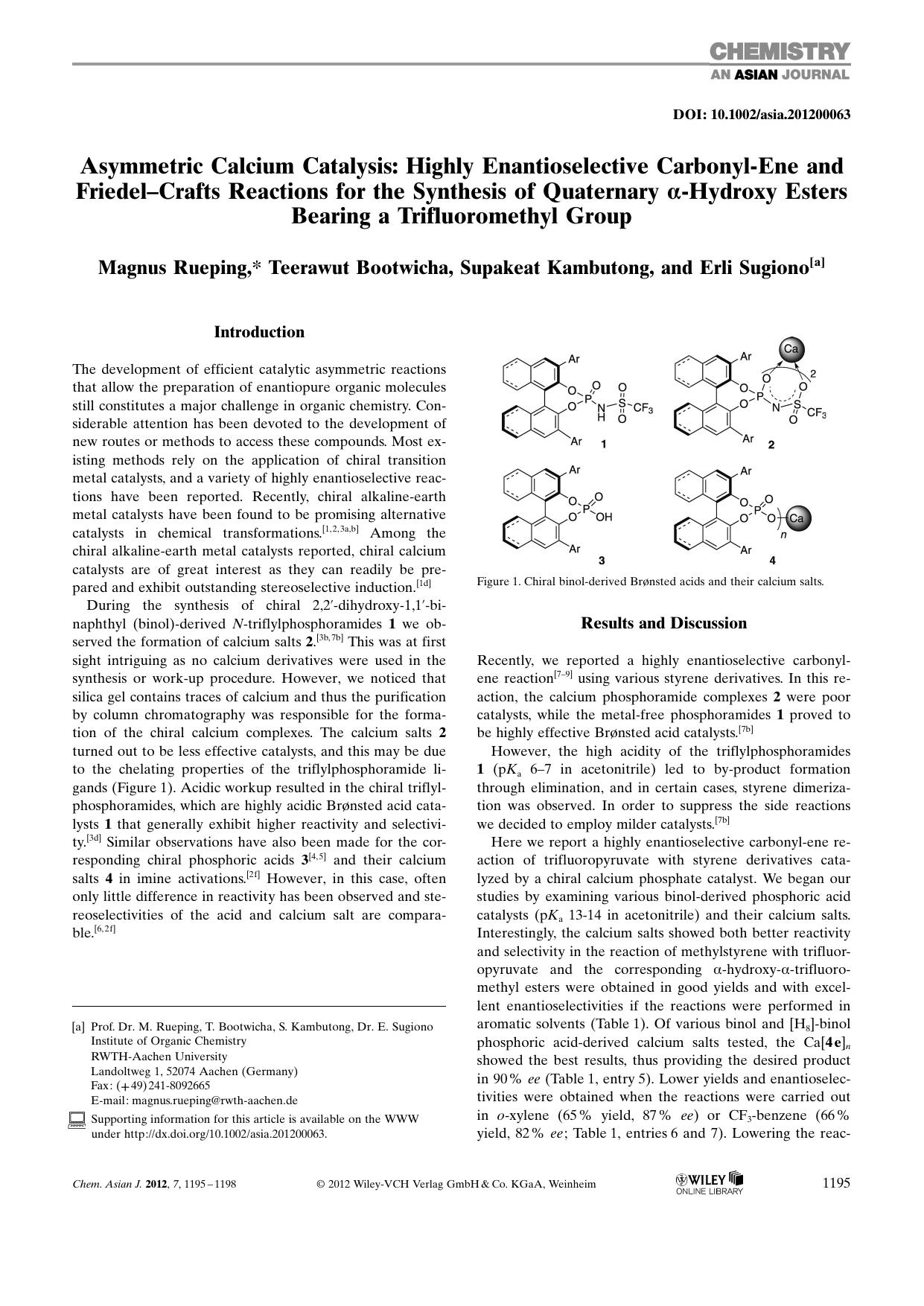 Asymmetric Calcium Catalysis: Highly Enantioselective CarbonylEne and FriedelCrafts Reactions for the Synthesis of Quaternary Hydroxy Esters Bearing a Trifluoromethyl Group by Unknown