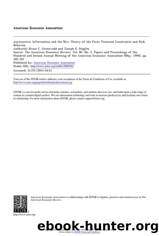 Asymmetric Information and the New Theory of the Firm: Financial Constraints and Risk Behavior by Asymmetric Information & the New Theory of the Firm Financial Constraints & Risk Behavior
