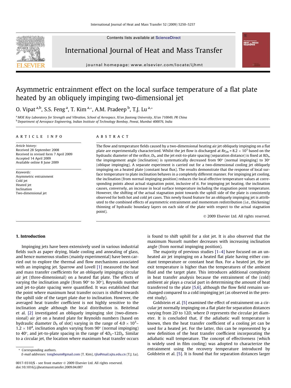 Asymmetric entrainment effect on the local surface temperature of a flat plate heated by an obliquely impinging two-dimensional jet by O. Vipat; S.S. Feng; T. Kim; A.M. Pradeep; T.J. Lu