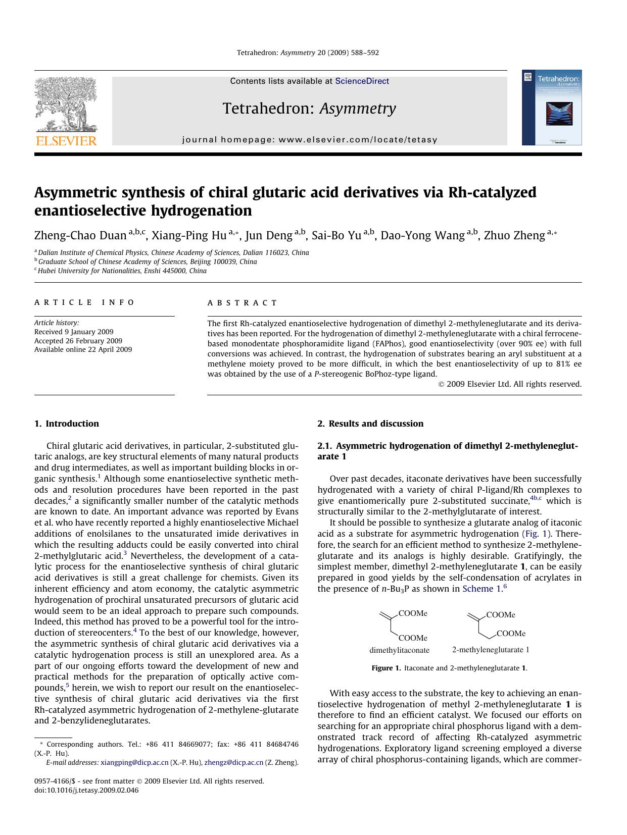 Asymmetric synthesis of chiral glutaric acid derivatives via Rh-catalyzed enantioselective hydrogenation by Zheng-Chao Duan; Xiang-Ping Hu; Jun Deng; Sai-Bo Yu; Dao-Yong Wang; Zhuo Zheng