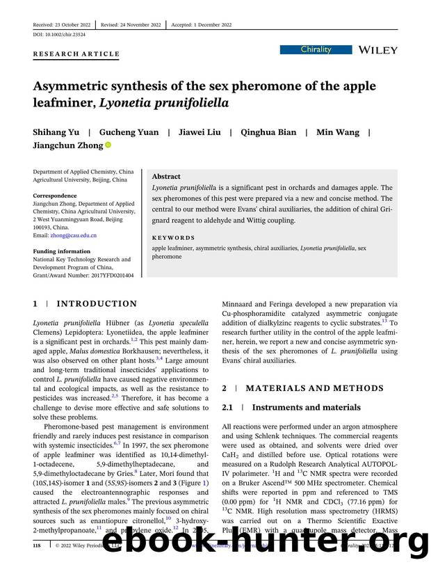 Asymmetric synthesis of the sex pheromone of the apple leafminer, Lyonetia prunifoliella by Shihang Yu Gucheng Yuan Jiawei Liu Qinghua Bian Min Wang Jiangchun Zhong
