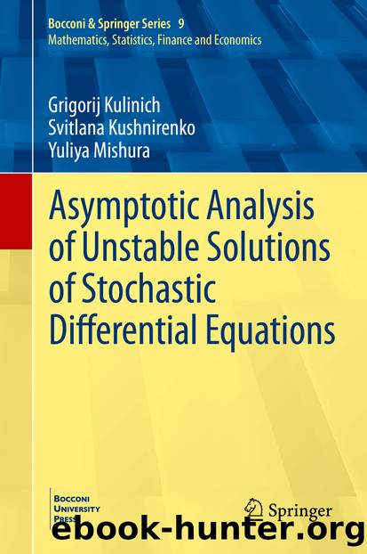 Asymptotic Analysis of Unstable Solutions of Stochastic Differential Equations by Grigorij Kulinich & Svitlana Kushnirenko & Yuliya Mishura