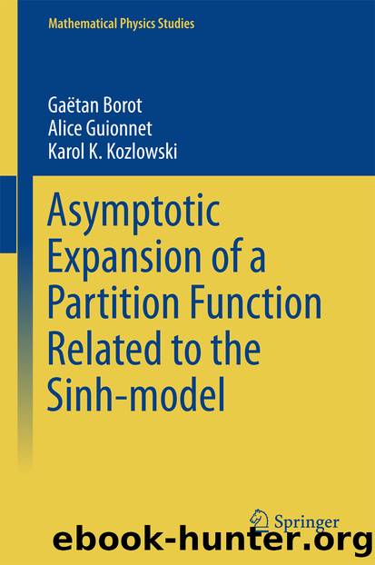 Asymptotic Expansion of a Partition Function Related to the Sinh-model by Gaëtan Borot Alice Guionnet & Karol K. Kozlowski