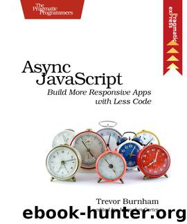 Async JavaScript (for Carrie Mitchell) by Trevor Burnham