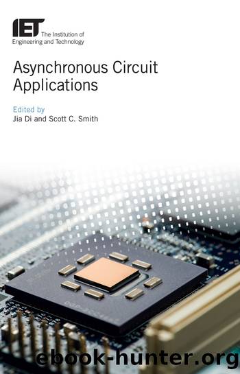 Asynchronous Circuit Applications by Jia Di;Scott C. Smith;
