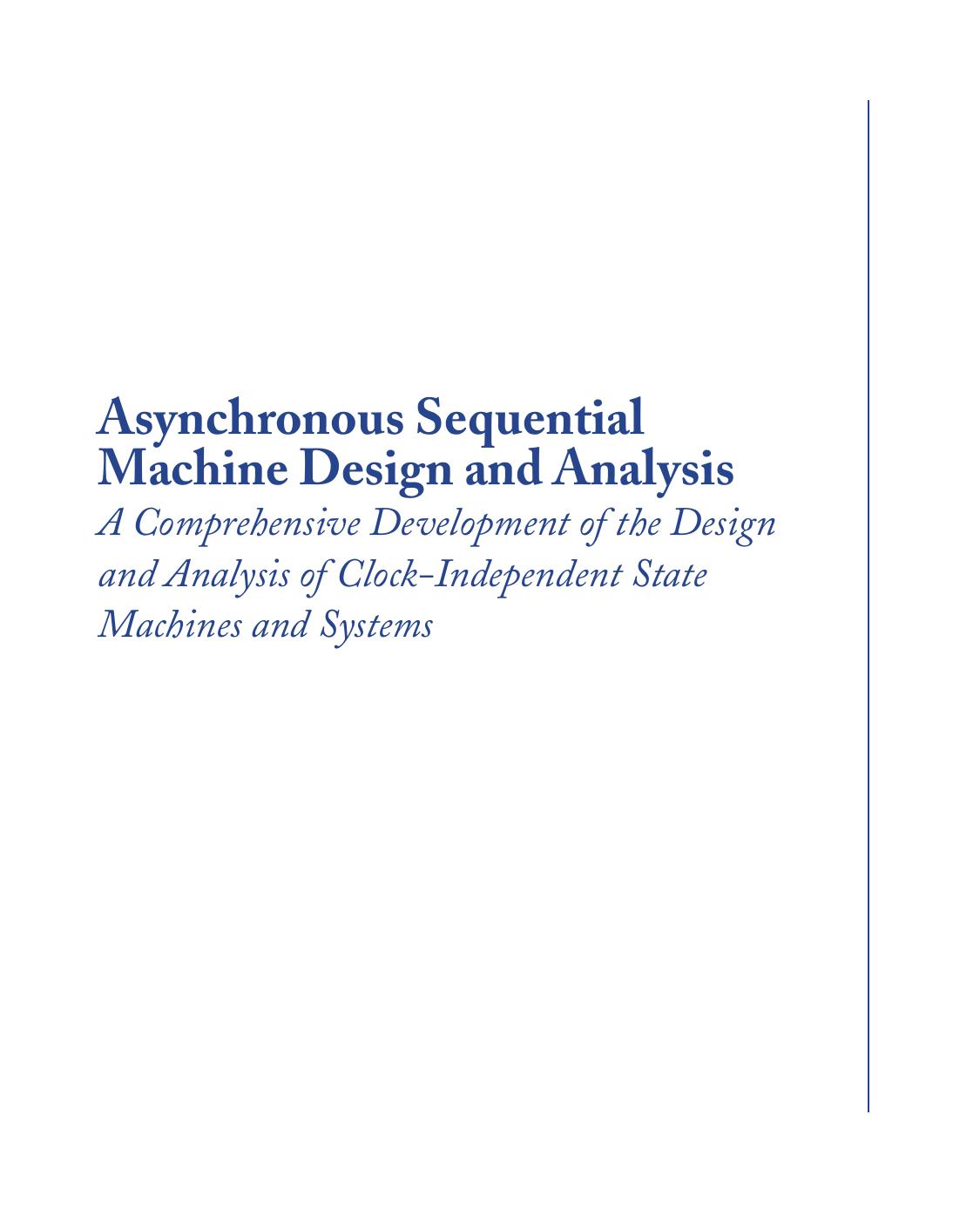 Asynchronous Sequential Machine Design and Analysis: A Comprehensive Development of the Design and Analysis of Clock-Independent State Machines and Systems ... Lectures on Digital Circuits & Systems) by Richard F. Tinder