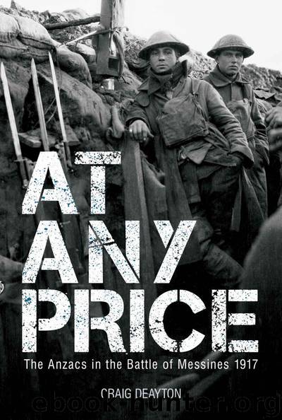 At Any Price: The Anzacs in the Battle of Messines 1917 by Craig Deayton