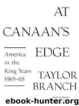 At Canaan's Edge: America in the King Years, 1965-68 by Taylor Branch