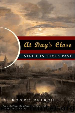 At Day's Close by A. Roger Ekirch