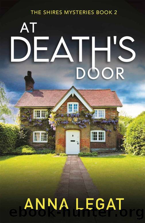 At Death's Door: The Shires Mysteries 2: A twisty and gripping cosy mystery by Legat Anna