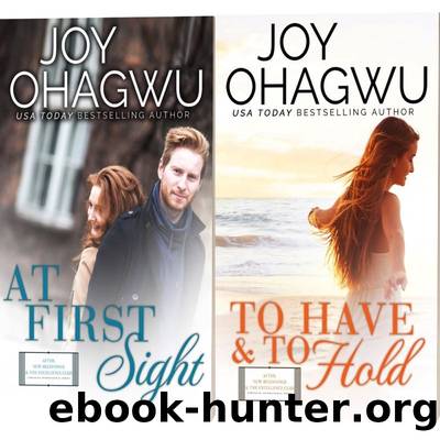 At First Sight & to Have & to Hold by Joy Ohagwu