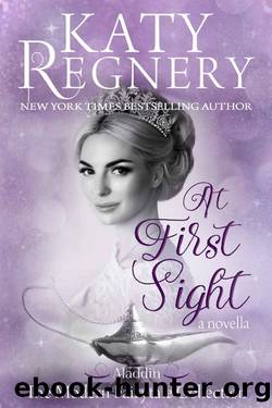 At First Sight: (inspired by "Aladdin") (A Modern Fairytale) by Katy Regnery