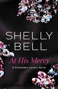 At His Mercy (Forbidden Lovers Book 1) by Shelly Bell