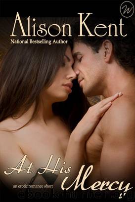 At His Mercy by Alison Kent