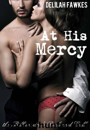 At His Mercy: The Billionaire's Beck and Call, Part 2 (A BDSM Erotic Romance) by Fawkes Delilah