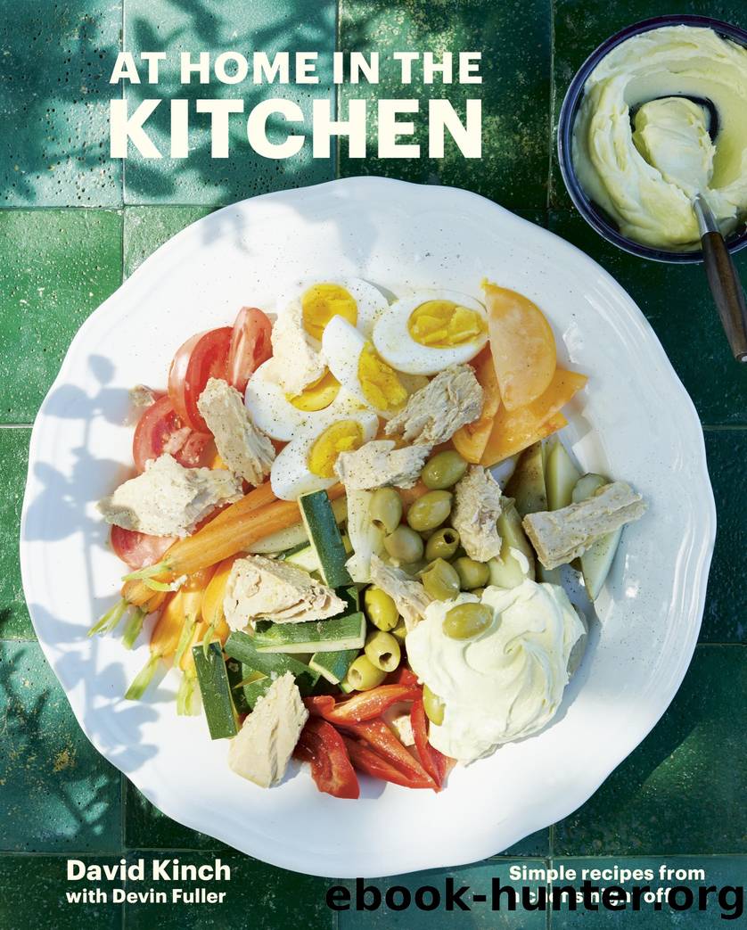 At Home in the Kitchen by David Kinch & Devin Fuller