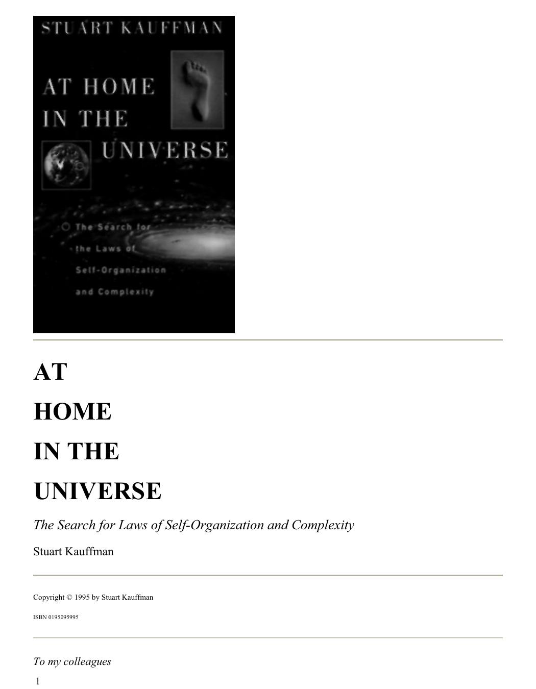 At Home in the Universe: The Search for the Laws of Self-Organization and Complexity by Stuart Kauffman