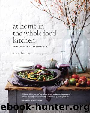At Home in the Whole Food Kitchen by Amy Chaplin