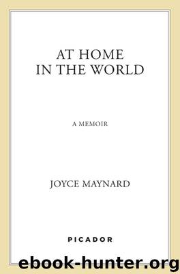 At Home in the World by Joyce Maynard