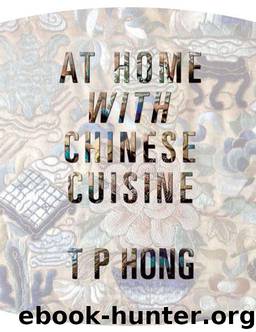 At Home with Chinese Cuisine by T P Hong