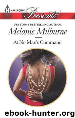 At No Man's Command by MELANIE MILBURNE