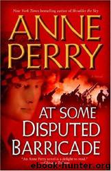 At Some Disputed Barricade: A Novel by Anne Perry
