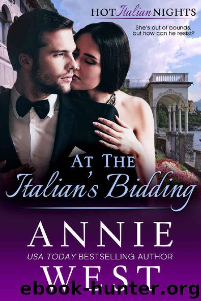 At The Italian's Bidding (A Hot Italian Nights Novella Book 5) by Annie West