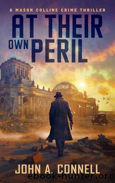 At Their Own Peril: A Mason Collins Crime Thriller 7 by John A. Connell
