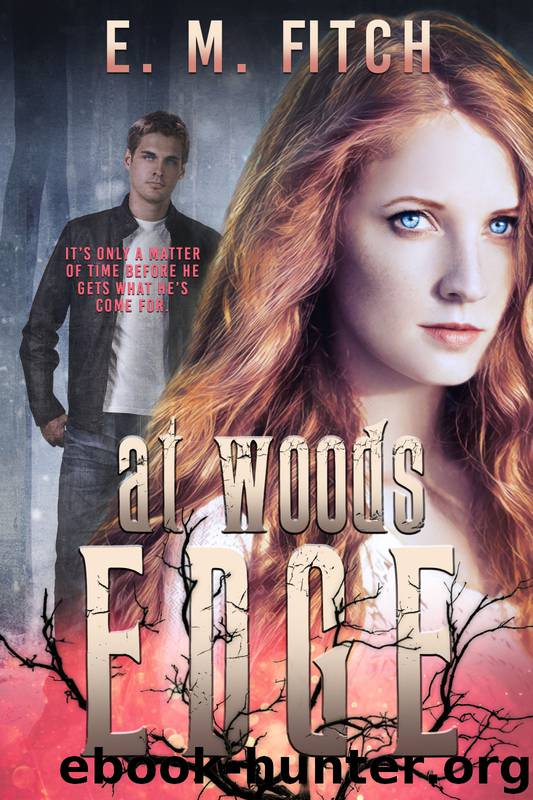 At Woods Edge by E. M. Fitch