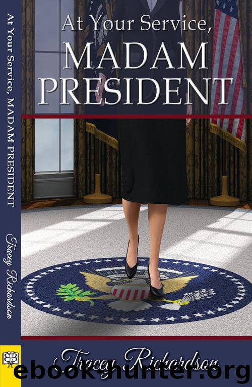 At Your Service, Madam President by Tracey Richardson
