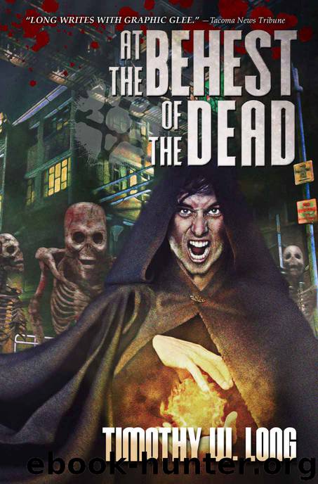 At the Behest of the Dead by Long Timothy W