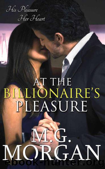 At the Billionaire's Pleasure (Billionaire Brothers Series 1) by Morgan M.G