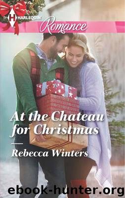 At the Chateau for Christmas by Rebecca Winters