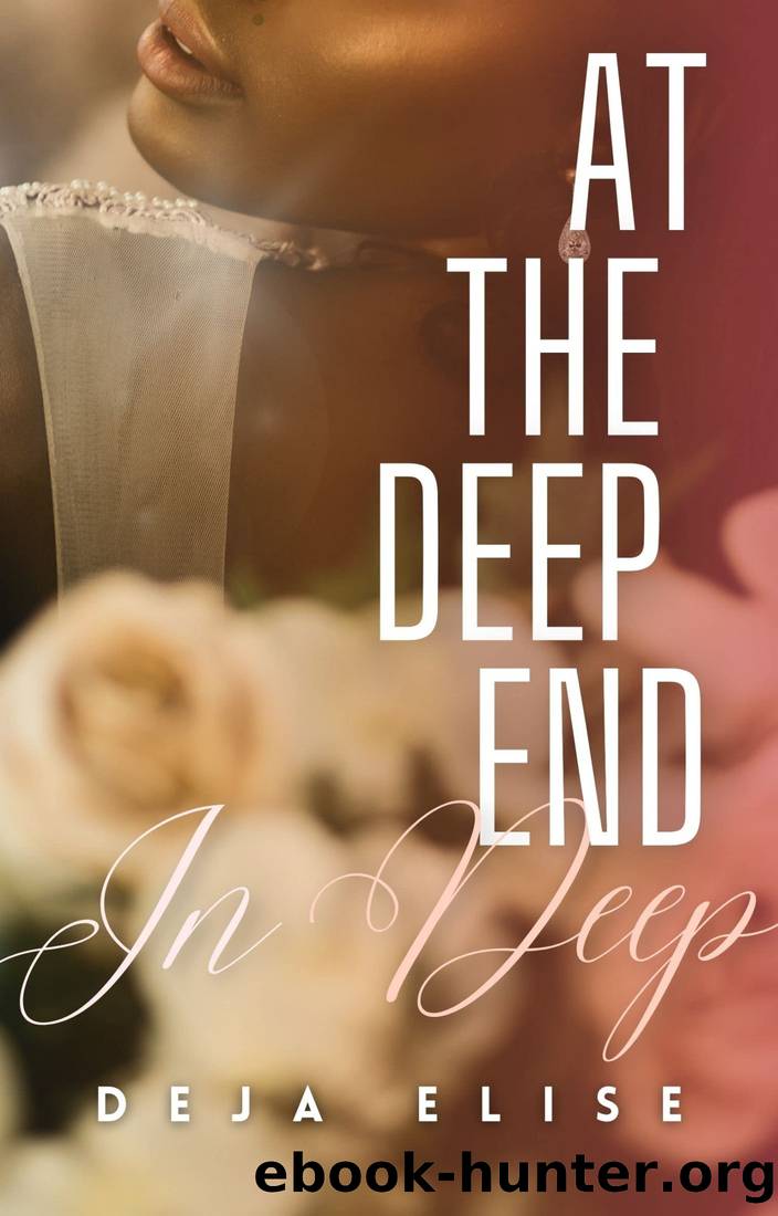 At the Deep End: In Deep: Book 3 of 4 (First Time Lesbian) by Deja Elise