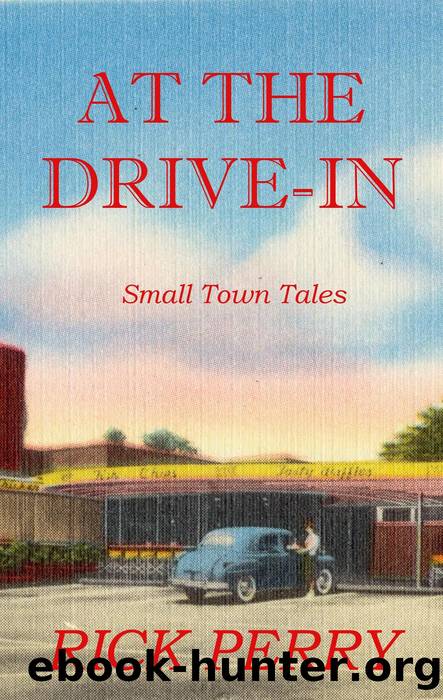 At the Drive-In by Rick Perry