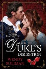 At the Duke's Discretion by Wendy Soliman